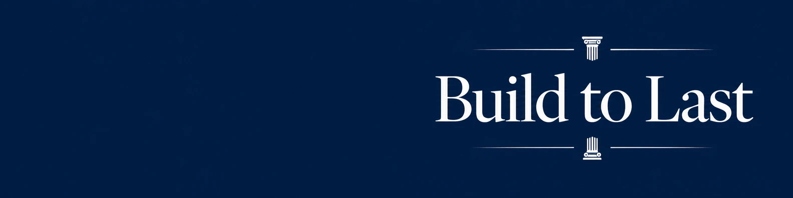Build to Last quote LinkedIn banner for a professional profile