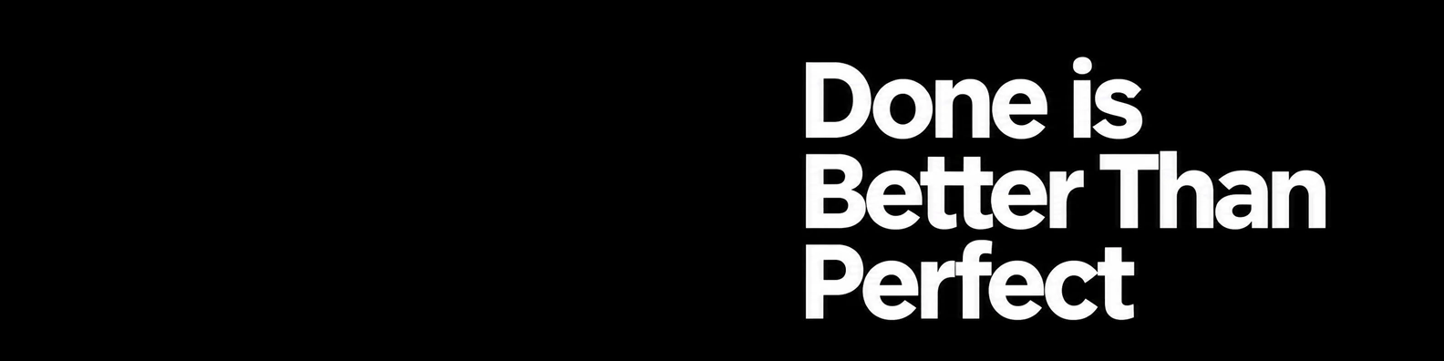 Done is Better Than Perfect quote LinkedIn banner for a professional profile