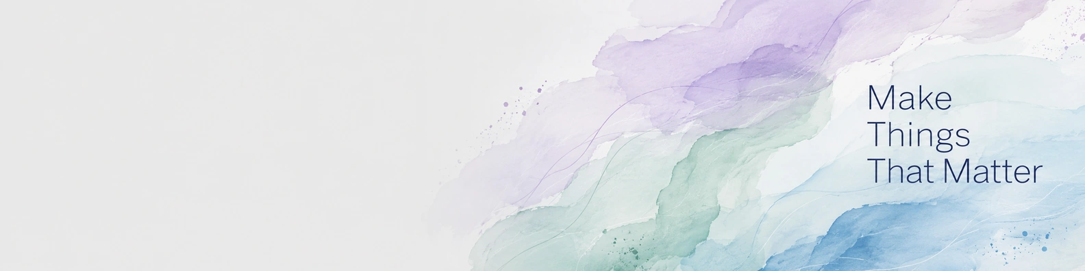 Make Things That Matter quote LinkedIn banner for a professional profile