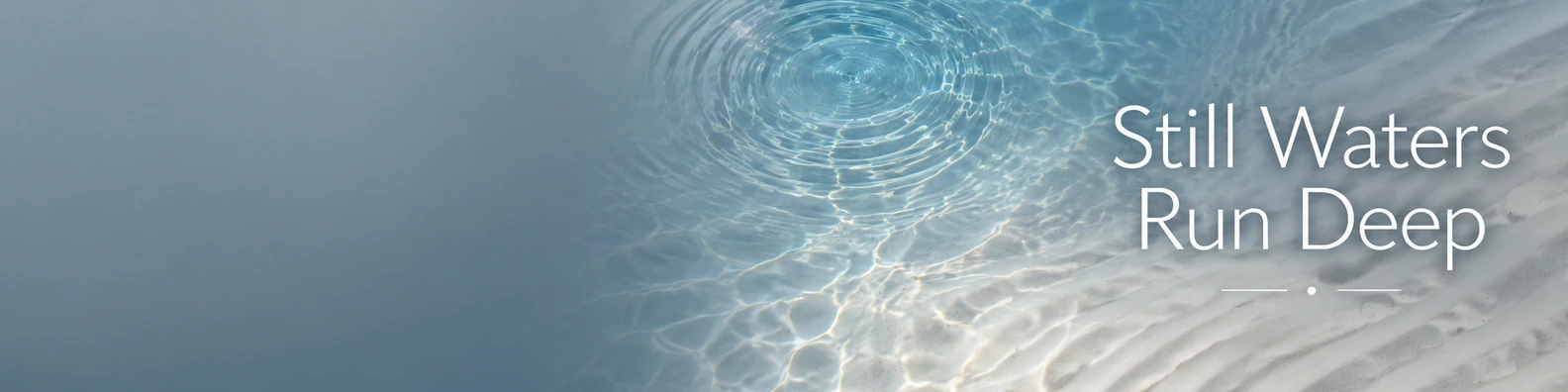 Still Waters Run Deep quote LinkedIn banner for a professional profile