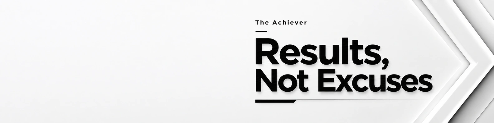 Minimalist executive LinkedIn background banner with the quote Results, Not Excuses.