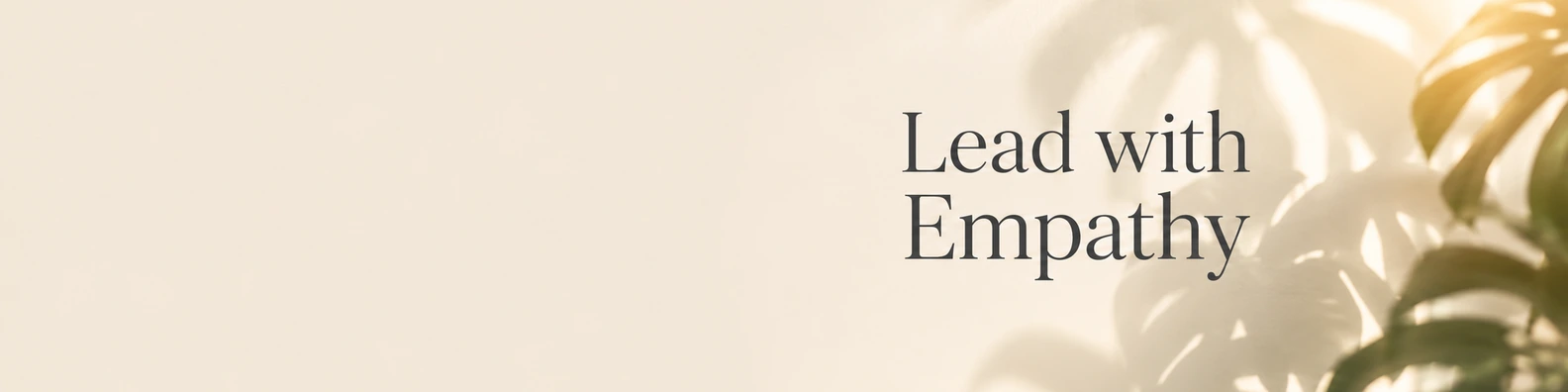 The Mindful Leader Lead with Empathy quote LinkedIn banner for a professional profile