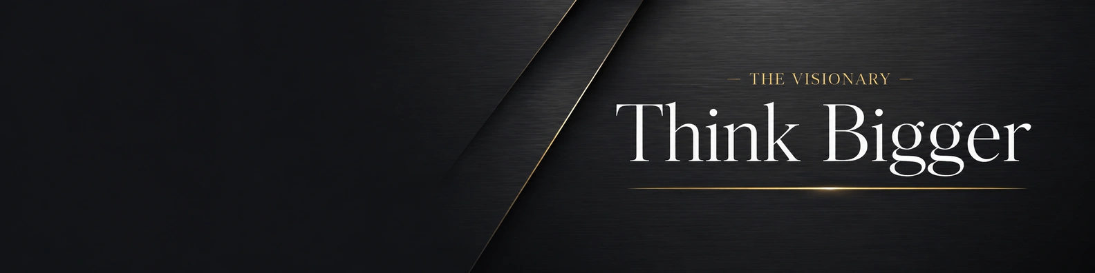 Luxury charcoal LinkedIn background banner with the quote Think Bigger.