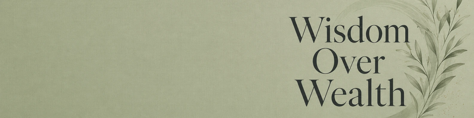 Wisdom Over Wealth quote LinkedIn banner for a professional profile